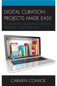 Digital Curation Projects Made Easy