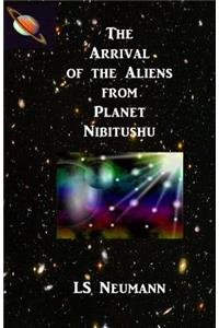 Arrival of the Aliens from Planet Nibitushu