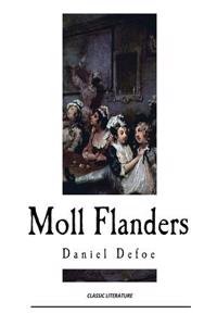 Moll Flanders: The Fortunes and Misfortunes of the Famous Moll Flanders