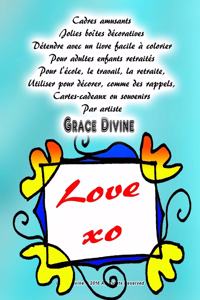 Cadres amusants Jolies boîtes décoratives Détendre avec un livre facile à colorier Pour adultes enfants retraités Pour l'école, le travail, la retraite, Utiliser pour décorer, comme des rappels, Cartes-cadeaux ou souvenirs Par artiste Grace Divine