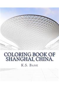 Coloring Book of Shanghai, China.