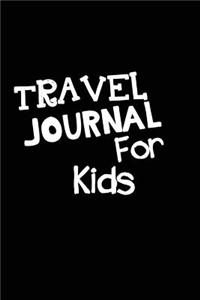 Travel Journal For Kids: Blank Journal Notebook To Write In