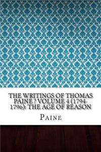 The Writings of Thomas Paine ? Volume 4 (1794-1796)
