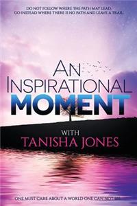 An Inspirational Moment with Tanisha