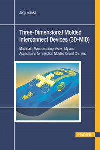 3d-Mid: Three-Dimensional Molded Interconnect Devices