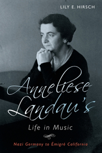 Anneliese Landau's Life in Music