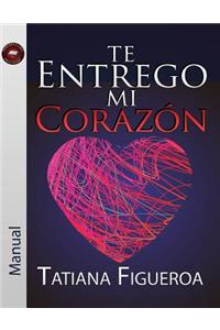 Te Entrego Mi Corazón Manual