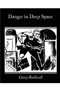 Danger in Deep Space