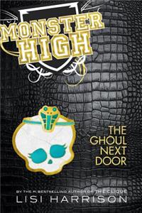 Monster High #02: The Ghoul Next Door