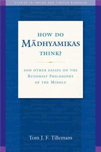 How Do Madhyamikas Think?, 19