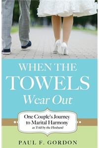 When the Towels Wear Out