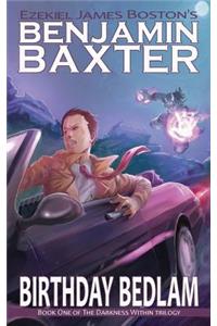 Birthday Bedlam, Benjamin Baxter