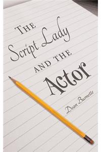 The Script Lady and the Actor