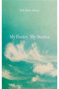 My Poetry, My Stories