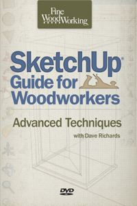 Sketchup(r) Guide for Woodworkers: Advanced Techniques