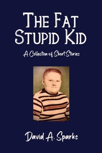 Fat Stupid Kid