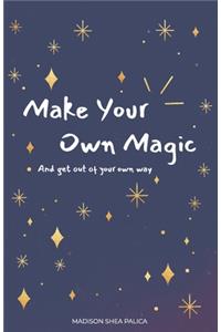 Make Your Own Magic