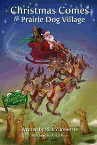 Christmas Comes to Prairie Dog Village: A Christmas Adventure Story