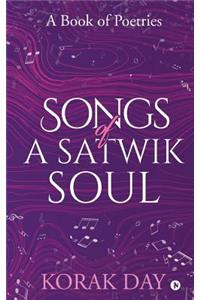 Songs of a Satwik Soul