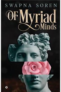 Of Myriad Minds
