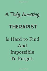 A Truly Amazing Therapist Is Hard To Find And Impossible To Forget