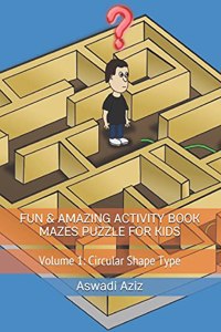 Fun & Amazing Activity Book Mazes Puzzle for Kids