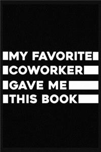 My Favorite Coworker Gave Me This Book