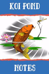 Koi Pond Notes