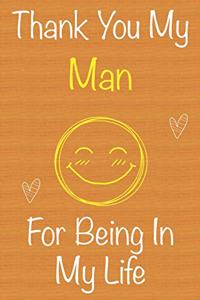 Thank You My Man For Being In My Life