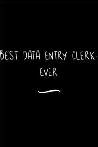 Best Data Entry Clerk. Ever