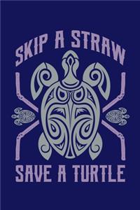 Skip A Straw Save A Turtle