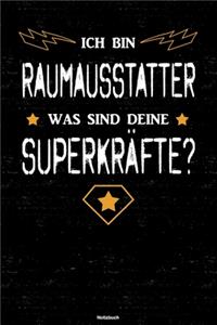 Ich bin Raumausstatter was sind deine Superkräfte? Notizbuch