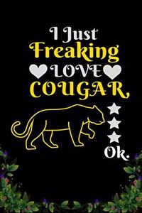I Just Freaking Love Cougar OK