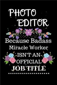 Photo editor Because Badass Miracle Worker Isn't an Official Job Title