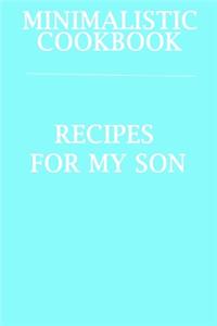 Minimalistic CookBook Recipes For My Son