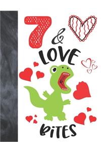 7 & Love Bites