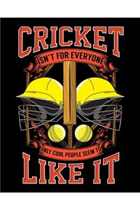 Cricket Isn't For Everyone Only Cool People Seem To Like It