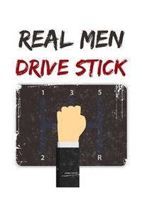 Real Men Drive Stick