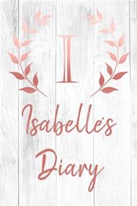 Isabelle's Diary: Personalized Diary for Isabelle / Journal / Notebook - I Monogram Initial & Name - Great Christmas or Birthday Gift