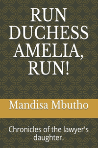 Run Duchess Amelia, Run!
