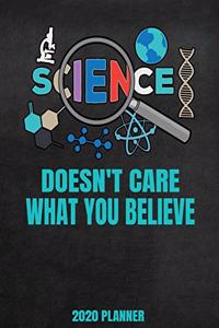 Science Doesn't Care What You Believe 2020 Planner