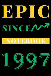 Epic Since 1997 Notebook Birthday Gift