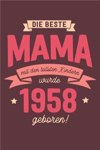 Die Beste Mama wurde 1958 geboren