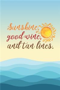 Sunshine, Good Wine, & Tan Lines