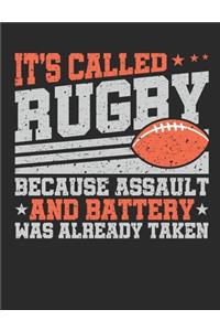 It's Called Rugby Because Assault and Battery Was Already Taken