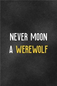 Never Moon A Werewolf