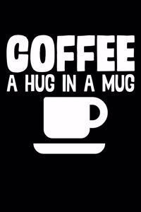 Coffee A Hug In A Mug
