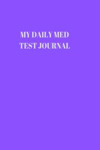 My Daily Med Test Journal