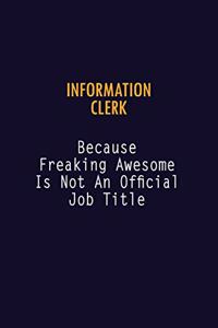Information Clerk Because Freaking Awesome is not An Official Job Title