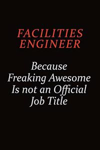Facilities Engineer Because Freaking Awesome Is Not An Official job Title